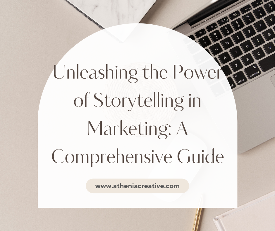 Unleashing the Power of Storytelling in Marketing